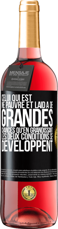 29,95 € Envoi gratuit | Vin rosé Édition ROSÉ Celui qui est né pauvre et laid a de grandes chances qu'en grandissant ... les deux conditions se développent Étiquette Noire. Étiquette personnalisable Vin jeune Récolte 2025 Tempranillo
