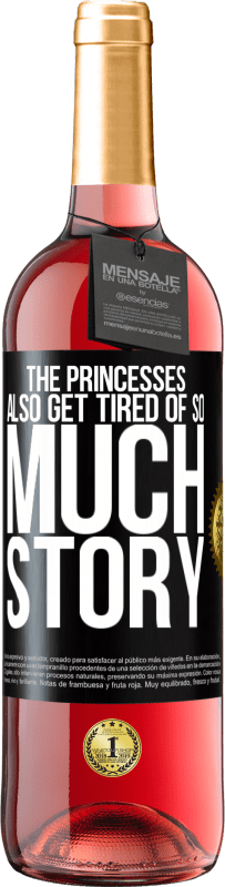 29,95 € Free Shipping | Rosé Wine ROSÉ Edition The princesses also get tired of so much story Black Label. Customizable label Young wine Harvest 2023 Tempranillo