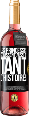 29,95 € Envoi gratuit | Vin rosé Édition ROSÉ Les princesses se lassent aussi de tant d'histoires Étiquette Noire. Étiquette personnalisable Vin jeune Récolte 2024 Tempranillo