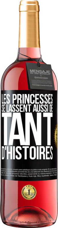 29,95 € Envoi gratuit | Vin rosé Édition ROSÉ Les princesses se lassent aussi de tant d'histoires Étiquette Noire. Étiquette personnalisable Vin jeune Récolte 2023 Tempranillo