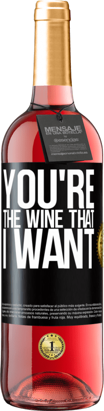 29,95 € Free Shipping | Rosé Wine ROSÉ Edition You're the wine that I want Black Label. Customizable label Young wine Harvest 2024 Tempranillo