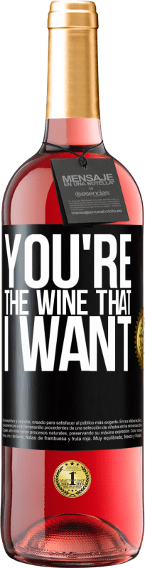 29,95 € Free Shipping | Rosé Wine ROSÉ Edition You're the wine that I want Black Label. Customizable label Young wine Harvest 2025 Tempranillo