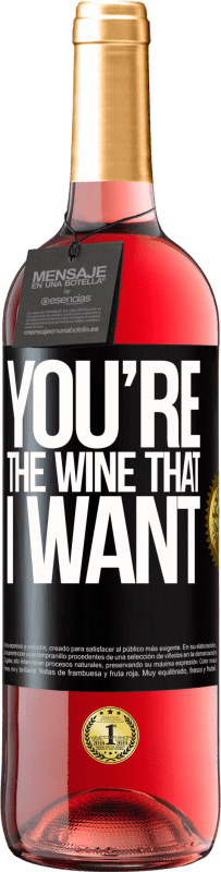 29,95 € Envío gratis | Vino Rosado Edición ROSÉ You're the wine that I want Etiqueta Negra. Etiqueta personalizable Vino joven Cosecha 2023 Tempranillo