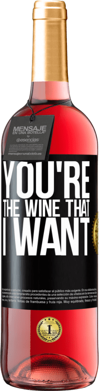 29,95 € Kostenloser Versand | Roséwein ROSÉ Ausgabe You're the wine that I want Schwarzes Etikett. Anpassbares Etikett Junger Wein Ernte 2025 Tempranillo