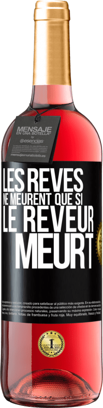 29,95 € Envoi gratuit | Vin rosé Édition ROSÉ Les rêves ne meurent que si le rêveur meurt Étiquette Noire. Étiquette personnalisable Vin jeune Récolte 2024 Tempranillo