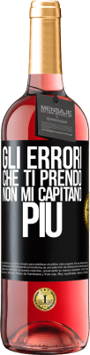 29,95 € Spedizione Gratuita | Vino rosato Edizione ROSÉ Gli errori che ti prendo non mi capitano più Etichetta Nera. Etichetta personalizzabile Vino giovane Raccogliere 2023 Tempranillo