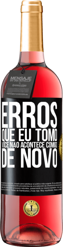 29,95 € Envio grátis | Vinho rosé Edição ROSÉ Erros que eu tomo, você não acontece comigo de novo Etiqueta Preta. Etiqueta personalizável Vinho jovem Colheita 2024 Tempranillo