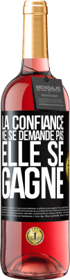 29,95 € Envoi gratuit | Vin rosé Édition ROSÉ La confiance ne se demande pas, elle se gagne Étiquette Noire. Étiquette personnalisable Vin jeune Récolte 2024 Tempranillo