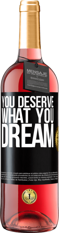 29,95 € Free Shipping | Rosé Wine ROSÉ Edition You deserve what you dream Black Label. Customizable label Young wine Harvest 2024 Tempranillo