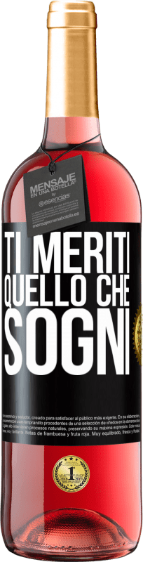 29,95 € Spedizione Gratuita | Vino rosato Edizione ROSÉ Ti meriti quello che sogni Etichetta Nera. Etichetta personalizzabile Vino giovane Raccogliere 2024 Tempranillo