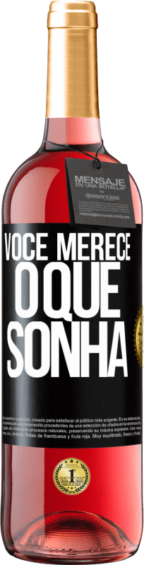 29,95 € Envio grátis | Vinho rosé Edição ROSÉ Você merece o que sonha Etiqueta Preta. Etiqueta personalizável Vinho jovem Colheita 2024 Tempranillo