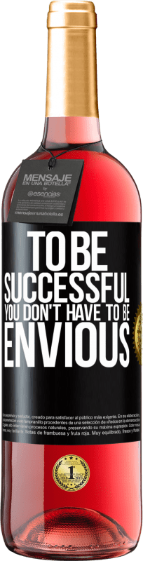 29,95 € Free Shipping | Rosé Wine ROSÉ Edition To be successful you don't have to be envious Black Label. Customizable label Young wine Harvest 2025 Tempranillo