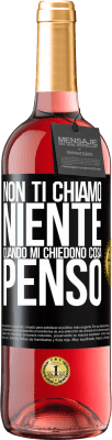 29,95 € Spedizione Gratuita | Vino rosato Edizione ROSÉ Non ti chiamo niente quando mi chiedono cosa penso Etichetta Nera. Etichetta personalizzabile Vino giovane Raccogliere 2023 Tempranillo