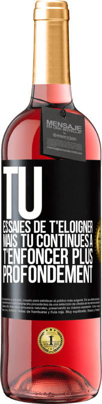 29,95 € Envoi gratuit | Vin rosé Édition ROSÉ Tu essaies de t'éloigner mais tu continues à t'enfoncer plus profondément Étiquette Noire. Étiquette personnalisable Vin jeune Récolte 2024 Tempranillo