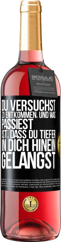 29,95 € Kostenloser Versand | Roséwein ROSÉ Ausgabe Du versuchst, zu entkommen, und was passiest, ist, dass du tiefer in dich hinein gelangst Schwarzes Etikett. Anpassbares Etikett Junger Wein Ernte 2024 Tempranillo