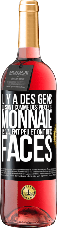 29,95 € Envoi gratuit | Vin rosé Édition ROSÉ Il y a des gens qui sont comme des pièces de monnaie. Ils valent peu et ont deux faces Étiquette Noire. Étiquette personnalisable Vin jeune Récolte 2024 Tempranillo