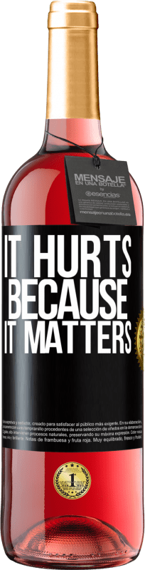 29,95 € Free Shipping | Rosé Wine ROSÉ Edition It hurts because it matters Black Label. Customizable label Young wine Harvest 2024 Tempranillo