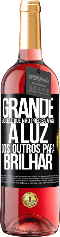 29,95 € Envio grátis | Vinho rosé Edição ROSÉ Grande é aquele que não precisa apagar a luz dos outros para brilhar Etiqueta Preta. Etiqueta personalizável Vinho jovem Colheita 2024 Tempranillo