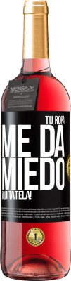 29,95 € Envío gratis | Vino Rosado Edición ROSÉ Tu ropa me da miedo. ¡Quítatela! Etiqueta Negra. Etiqueta personalizable Vino joven Cosecha 2023 Tempranillo