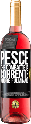 29,95 € Spedizione Gratuita | Vino rosato Edizione ROSÉ Pesce che combatte la corrente, muore fulminato Etichetta Nera. Etichetta personalizzabile Vino giovane Raccogliere 2024 Tempranillo