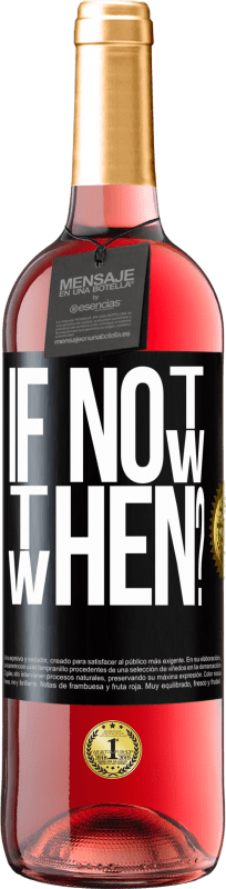 29,95 € Free Shipping | Rosé Wine ROSÉ Edition If Not Now, then When? Black Label. Customizable label Young wine Harvest 2023 Tempranillo