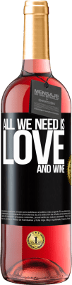 29,95 € 送料無料 | ロゼワイン ROSÉエディション All we need is love and wine ブラックラベル. カスタマイズ可能なラベル 若いワイン 収穫 2023 Tempranillo