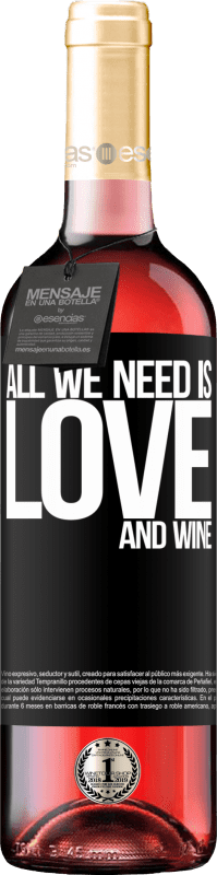 29,95 € Envoi gratuit | Vin rosé Édition ROSÉ All we need is love and wine Étiquette Noire. Étiquette personnalisable Vin jeune Récolte 2025 Tempranillo