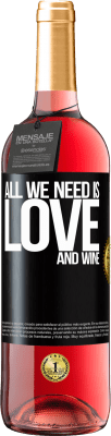 29,95 € Spedizione Gratuita | Vino rosato Edizione ROSÉ All we need is love and wine Etichetta Nera. Etichetta personalizzabile Vino giovane Raccogliere 2023 Tempranillo