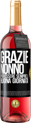 29,95 € Spedizione Gratuita | Vino rosato Edizione ROSÉ Grazie nonno, per essere sempre lì. Buona giornata Etichetta Nera. Etichetta personalizzabile Vino giovane Raccogliere 2023 Tempranillo