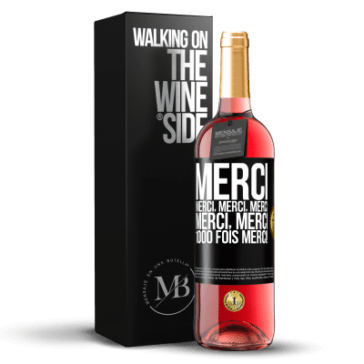 «Merci Merci, Merci, Merci Merci, Merci 1000 fois Merci!» Édition ROSÉ