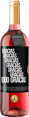 29,95 € Envío gratis | Vino Rosado Edición ROSÉ Gracias, Gracias, Gracias, Gracias, Gracias, Gracias 1000 Gracias! Etiqueta Negra. Etiqueta personalizable Vino joven Cosecha 2023 Tempranillo