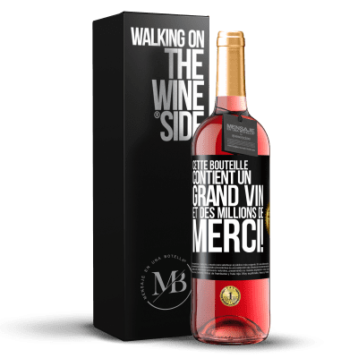 «Cette bouteille contient un grand vin et des millions de MERCI!» Édition ROSÉ