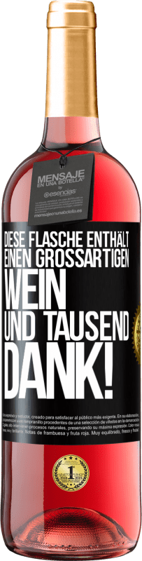 29,95 € Kostenloser Versand | Roséwein ROSÉ Ausgabe Diese Flasche enthält einen großartigen Wein und tausend DANK! Schwarzes Etikett. Anpassbares Etikett Junger Wein Ernte 2024 Tempranillo