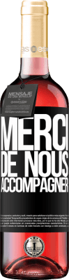 29,95 € Envoi gratuit | Vin rosé Édition ROSÉ Merci de nous accompagner Étiquette Noire. Étiquette personnalisable Vin jeune Récolte 2023 Tempranillo