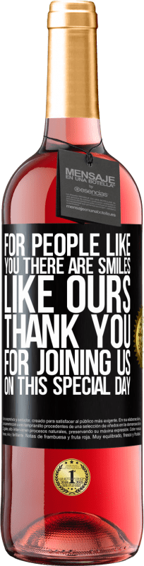 29,95 € Free Shipping | Rosé Wine ROSÉ Edition For people like you there are smiles like ours. Thank you for joining us on this special day Black Label. Customizable label Young wine Harvest 2024 Tempranillo