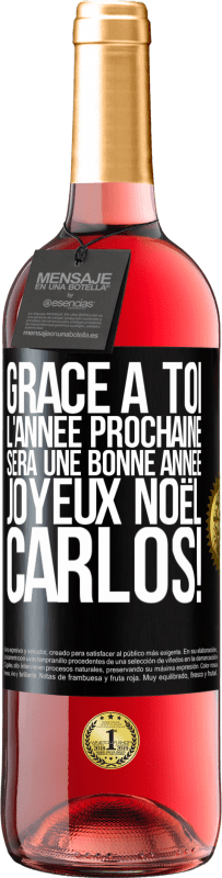 29,95 € Envoi gratuit | Vin rosé Édition ROSÉ Grâce à toi l'année prochaine sera une bonne année. Joyeux Noël, Carlos! Étiquette Noire. Étiquette personnalisable Vin jeune Récolte 2024 Tempranillo