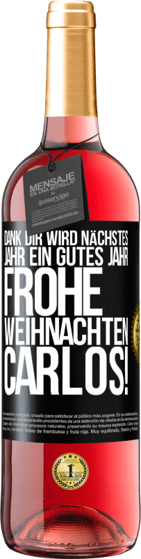 29,95 € Kostenloser Versand | Roséwein ROSÉ Ausgabe Dank dir wird nächstes Jahr ein gutes Jahr. Frohe Weihnachten Carlos! Schwarzes Etikett. Anpassbares Etikett Junger Wein Ernte 2024 Tempranillo