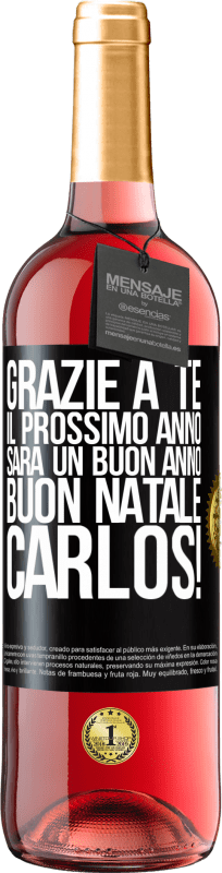 29,95 € Spedizione Gratuita | Vino rosato Edizione ROSÉ Grazie a te il prossimo anno sarà un buon anno. Buon Natale, Carlos! Etichetta Nera. Etichetta personalizzabile Vino giovane Raccogliere 2024 Tempranillo