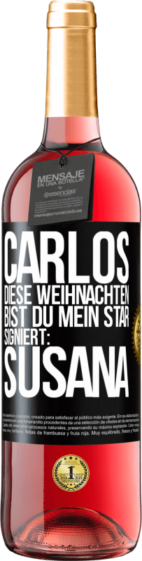 29,95 € Kostenloser Versand | Roséwein ROSÉ Ausgabe Carlos,diese Weihnachten bist du mein Star. Signiert:Susana Schwarzes Etikett. Anpassbares Etikett Junger Wein Ernte 2024 Tempranillo