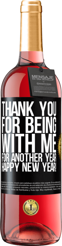 29,95 € Free Shipping | Rosé Wine ROSÉ Edition Thank you for being with me for another year. Happy New Year! Black Label. Customizable label Young wine Harvest 2025 Tempranillo