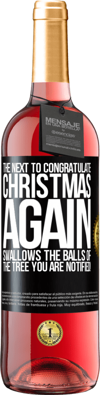 29,95 € 送料無料 | ロゼワイン ROSÉエディション クリスマスを祝う次は再び木のボールを飲み込みます。通知されます！ ブラックラベル. カスタマイズ可能なラベル 若いワイン 収穫 2023 Tempranillo