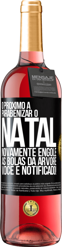 29,95 € Envio grátis | Vinho rosé Edição ROSÉ O próximo a parabenizar o Natal novamente engole as bolas da árvore. Você é notificado! Etiqueta Preta. Etiqueta personalizável Vinho jovem Colheita 2024 Tempranillo