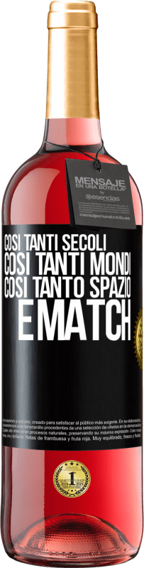 29,95 € Spedizione Gratuita | Vino rosato Edizione ROSÉ Così tanti secoli, così tanti mondi, così tanto spazio ... e match Etichetta Nera. Etichetta personalizzabile Vino giovane Raccogliere 2024 Tempranillo