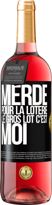 29,95 € Envoi gratuit | Vin rosé Édition ROSÉ Merde pour la loterie. Le gros lot c'est moi Étiquette Noire. Étiquette personnalisable Vin jeune Récolte 2024 Tempranillo