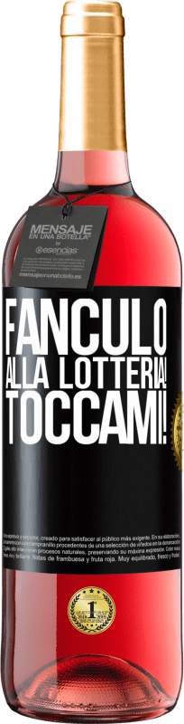 29,95 € Spedizione Gratuita | Vino rosato Edizione ROSÉ Fanculo alla lotteria! Toccami! Etichetta Nera. Etichetta personalizzabile Vino giovane Raccogliere 2024 Tempranillo