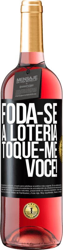 29,95 € Envio grátis | Vinho rosé Edição ROSÉ Foda-se a loteria! Toque-me você! Etiqueta Preta. Etiqueta personalizável Vinho jovem Colheita 2024 Tempranillo