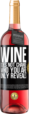 29,95 € Free Shipping | Rosé Wine ROSÉ Edition Wine does not change who you are. Only reveals Black Label. Customizable label Young wine Harvest 2024 Tempranillo