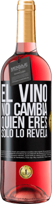 29,95 € Envío gratis | Vino Rosado Edición ROSÉ El Vino no cambia quien eres. Sólo lo revela Etiqueta Negra. Etiqueta personalizable Vino joven Cosecha 2023 Tempranillo