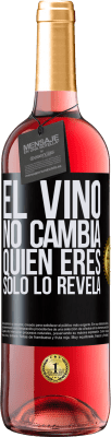 29,95 € Envío gratis | Vino Rosado Edición ROSÉ El Vino no cambia quien eres. Sólo lo revela Etiqueta Negra. Etiqueta personalizable Vino joven Cosecha 2025 Tempranillo