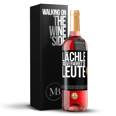 «Lächle, das verwirrt die Leute» ROSÉ Ausgabe